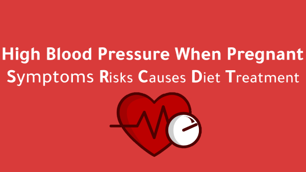 high-blood-pressure-when-pregnant-risks-causes-diet-treatment